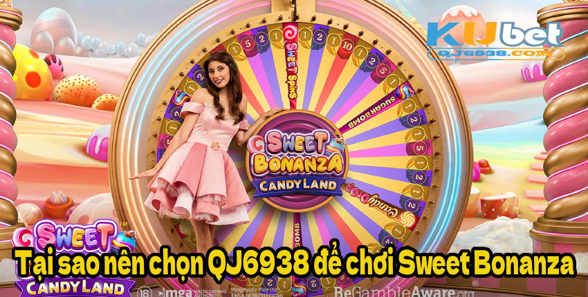 Tại sao nên chọn QJ6938 để chơi Sweet Bonanza