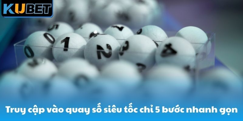 Truy cập vào quay số siêu tốc chỉ 5 bước nhanh gọn