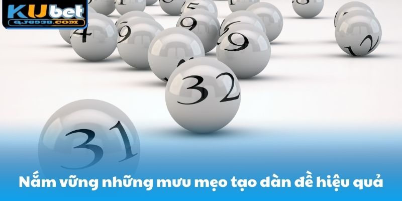 Nắm vững những mưu mẹo tạo dàn đề hiệu quả