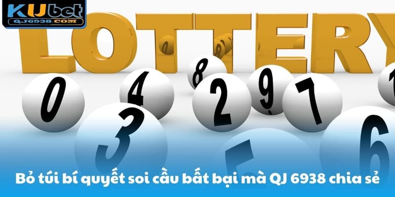 Bỏ túi bí quyết quyết định bất chấp cầu mà QJ 6938 chia sẻ