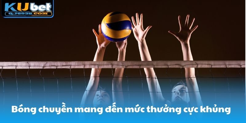 Bóng chuyền mang đến mức thưởng cực khủng