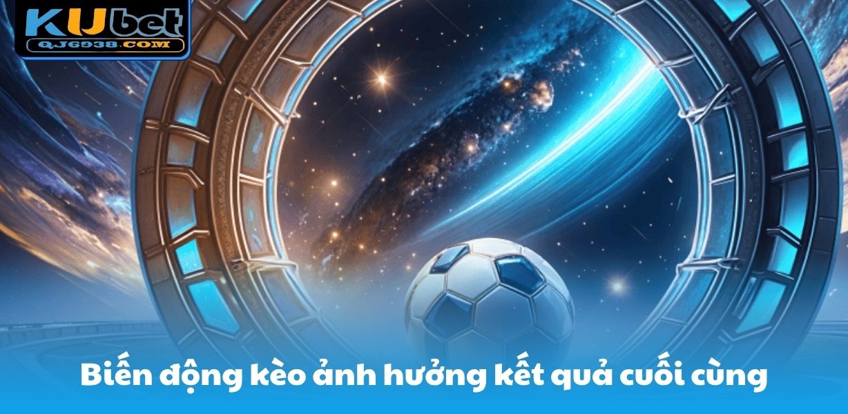 Cuối cùng là kết quả của ảnh hưởng của biến động